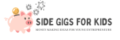 Side Gigs for Kids – Money Making Ideas for Families
